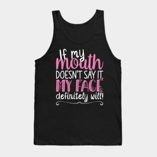 If My Mouth Doesnt Say It | White and Pink Text Womens Funny Tank Top